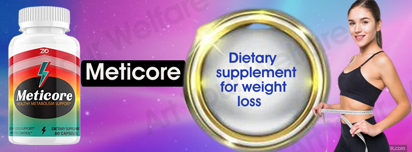 Meticore Review - Healthy metabolism with Weightloss