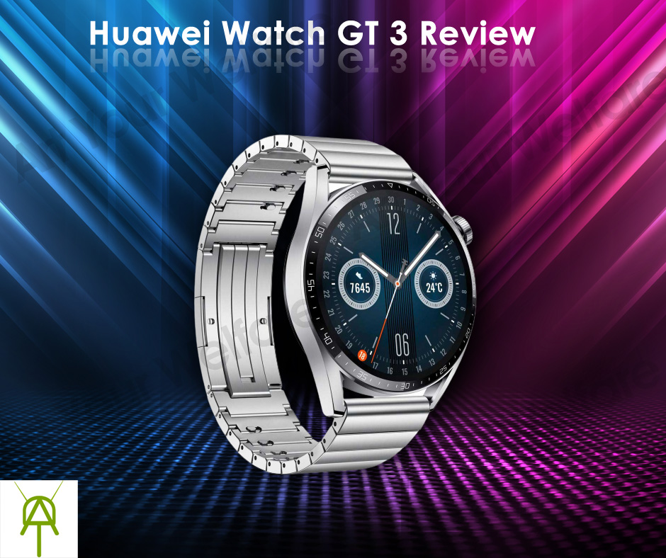 Huawei Watch GT 3 Review - Cool Watch with Compact Features